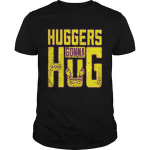 Huggers Gonna Hug Shirt